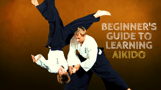 BEGINNER'S GUIDE TO LEARNING AIKIDO
