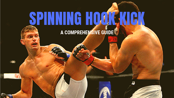 Spinning Hook Kick or Wheel Kick Comprehensive Guide