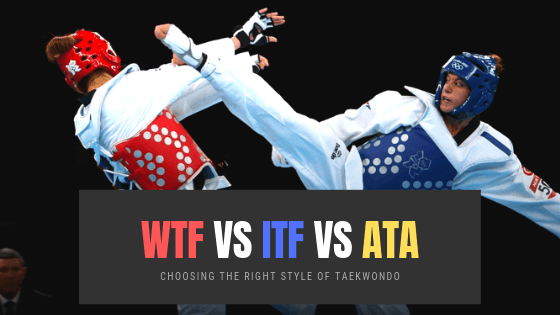 ITF vs WTF vs ATA: How to Choose The Right Style of Taekwondo