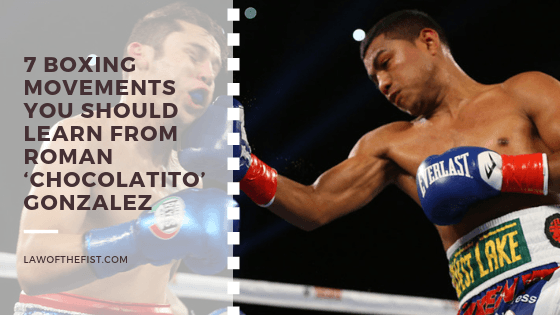 7 Boxing Movements You Should Learn From Roman ‘Chocolatito’ Gonzalez