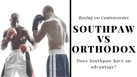 Southpaw vs Orthodox