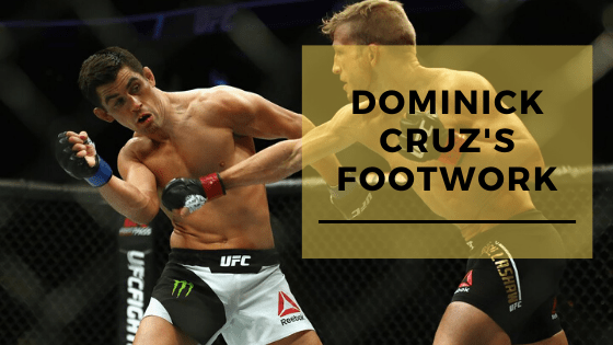 6 Footwork Techniques To Fight Like Dominick Cruz