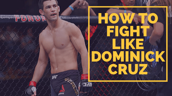 How To Use Footwork Like Dominick Cruz? 4 MMA Tactics