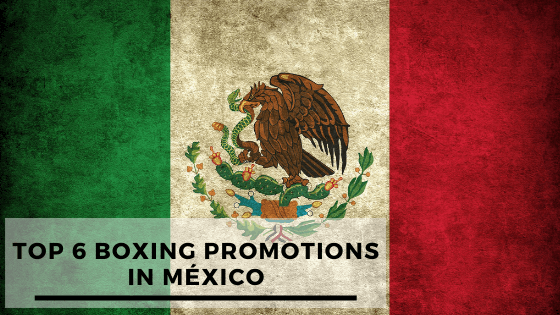 BOXING PROMOTIONS IN MÉXICO
