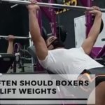 How Often Should Boxers Lift Weights In A Week?