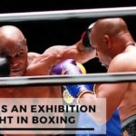 What Is An Exhibition Fight In Boxing?