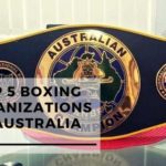 Top 5 Boxing Organizations in Australia